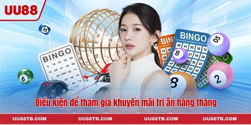 Điều kiện để tham gia khuyến mãi tri ân hàng tháng