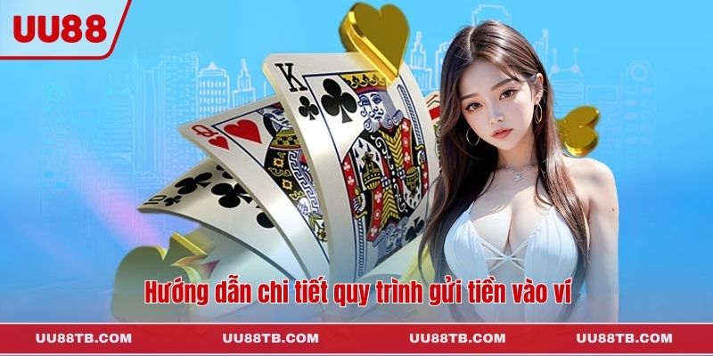 Hướng dẫn chi tiết quy trình gửi tiền vào ví